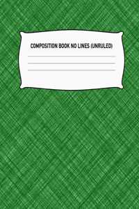 Composition Book No Lines (Unruled)