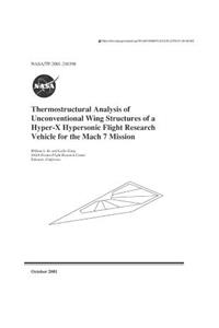 Thermostructural Analysis of Unconventional Wing Structures of a Hyper-X Hypersonic Flight Research Vehicle for the Mach 7 Mission