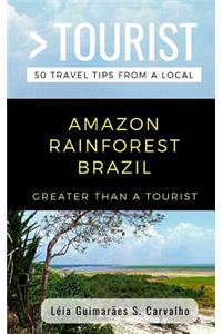Greater Than a Tourist- Amazon Rainforest Brazil