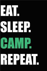 Eat. Sleep. Camp. Repeat.