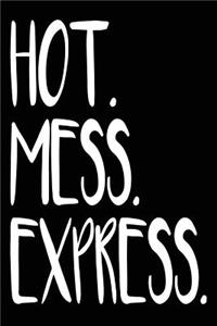 Hot Mess Express