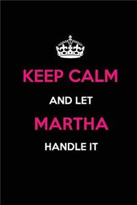 Keep Calm and Let Martha Handle It