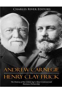 Andrew Carnegie and Henry Clay Frick