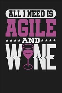 All I Need is Agile and Wine