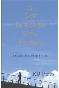 A Sky Littered with Stories