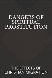 Dangers of Spiritual Prostitution: The Effects of Christian Migration