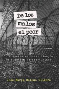 de Los Malos El Peor.