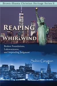 Reaping the Whirlwind