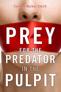 Prey For The Predator In The Pulpit