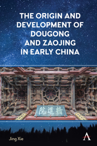 Origin and Development of Dougong and Zaojing in Early China