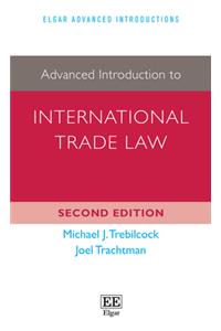 Advanced Introduction to International Trade Law