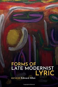Forms of Late Modernist Lyric
