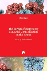 Burden of Respiratory Syncytial Virus Infection in the Young