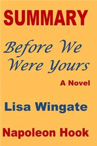 Summary: Before We Were Yours- A Novel by Lisa Wingate