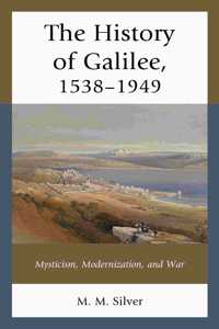 History of Galilee, 1538-1949