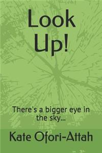 Look Up!