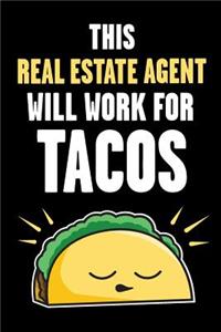 This Real Estate Agent Will Work for Tacos