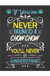 If You've Never Owned a Chow Chow You'll Never Understand