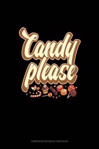 Candy Please...