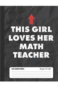 This Girl Loves Her Math Teacher 5x5 Graph Paper