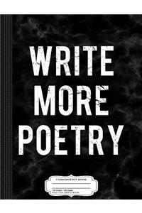 Write More Poetry Composition Notebook