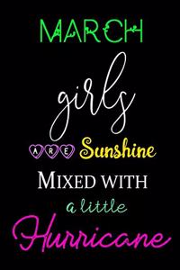 March Girls Are Sunshine Mixed with a Little Hurricane