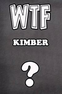 Wtf Kimber ?