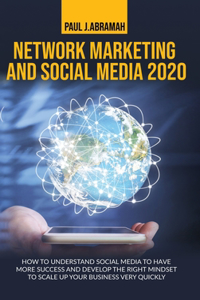 Network Marketing and Social Media 2020