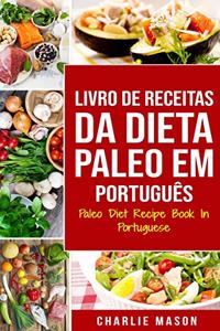 Livro de Receitas da Dieta Paleo Em português/ Paleo Diet Recipe Book In Portuguese