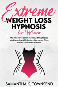 Extreme Weight Loss Hypnosis For Women