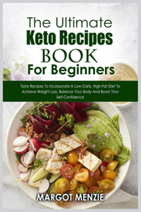 The Ultimate Keto Recipes Book For Beginners
