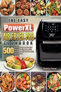 The Easy PowerXL Air Fryer Pro Cookbook