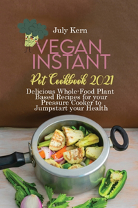 Vegan Instant Pot Cookbook 2021