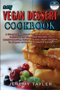 Easy Vegan Dessert Cookbook