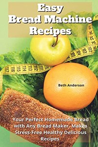 Easy Bread Machine Recipes