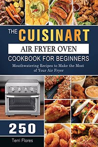 The Cuisinart Air Fryer Oven Cookbook For Beginners