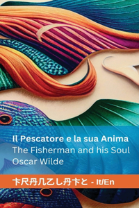 Pescatore e la sua Anima / The Fisherman and his Soul