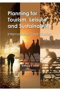 Planning for Tourism, Leisure and Sustainability