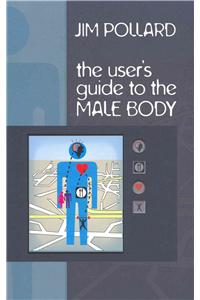 User's Guide to the Male Body