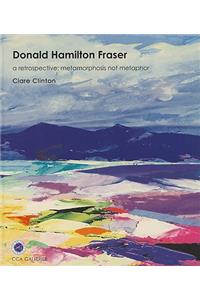 Donald Hamilton Fraser: A Retrospective