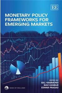 Monetary Policy Frameworks for Emerging Markets