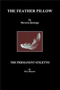 The Feather Pillow and The Permanent Stiletto