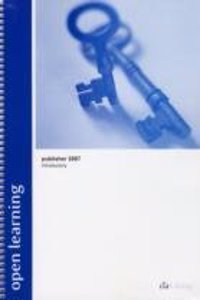 Open Learning Guide for Publisher 2007 Introductory