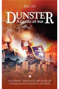 Dunster - A castle at war