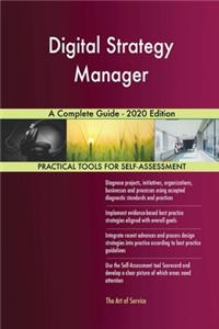 Digital Strategy Manager A Complete Guide - 2020 Edition