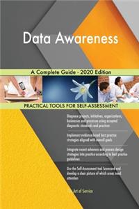 Data Awareness A Complete Guide - 2020 Edition