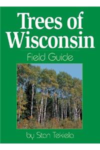 Trees of Wisconsin Field Guide: Field Guide