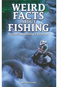 Weird Facts about Fishing