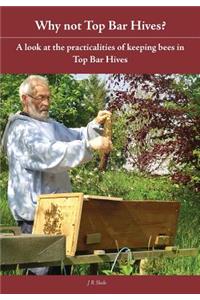 Why Not Top Bar Hives?