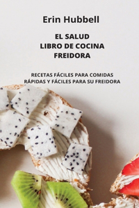 El Salud Libro de Cocina Freidora